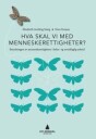 Hva Skal Vi Med Menneskerettigheter? Av Elisabeth Gording Stang, Nora Sveaass