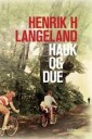 Langeland H. Hauk og due - Roman om svik og vennskap