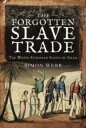 The Forgotten Slave Trade Av Webb  Simon