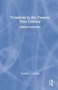 Combs Cynthia C. Terrorism in the Twenty-First Century