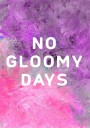 No gloomy days purple Poster Plakat / 50x70cm
