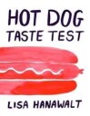 Hot Dog Taste Test Av Lisa Hanawalt