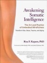 Awakening Somatic Intelligence Av Risa F. Ph.D. Kaparo