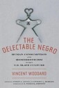 The Delectable Negro Av Vincent Woodard