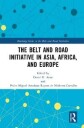 The Belt And Road Initiative In Asia, Africa, And Europe