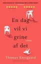 En Dag Vil Vi Grine Af Det Av Thomas Korsgaard