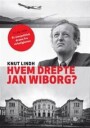 Hvem Drepte Jan Wiborg? Av Knut Lindh