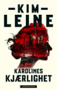 Karolines Kjærlighet Av Kim Leine