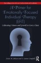 A Primer For Emotionally Focused Individual Therapy (Efit) Av Susan M. Johnson