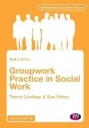 Groupwork Practice In Social Work Av Trevor Lindsay, Sue Orton