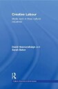 Creative Hesmondhalgh David Creative Labour