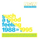 NOW That's What I Call An Era: Such A Good Feeling 19881995