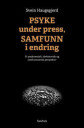 Psyke Under Press, Samfunn I Endring Av Svein Haugsgjerd