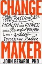 Change Maker Av John Berardi
