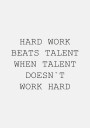 Hard Work Beats Talent Plakat Plakat / 100x150cm