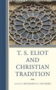 Lockerd, Benjamin G. T. S. Eliot and Christian Tradition (1611477131)