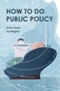 How To Do Public Policy Av Anke (Professor Of Public Policy Professo Hassel