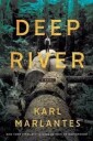 Marlantes Karl Deep River