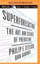 Tetlock Philip E. Superforecasting: The Art and Science of Prediction