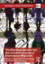 Gammeltoft-Hansen Thomas The Migration Industry and the Commercialization of International Migration
