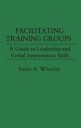 Wheelan Susan A. Facilitating Training Groups