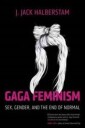 Gaga Feminism Av J. Jack Halberstam