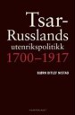 Tsar-Russlands Utenrikspolitikk Av Bjørn Nistad