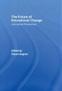 Sugrue Ciaran The Future of Educational Change