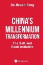 Feng Da-hsuan China's Millennium Transformation: The Belt And Road Initiative