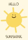 Hello Sunshine Plakat Plakat / 100x150cm