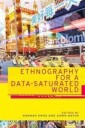 Ethnography For A Data-Saturated World