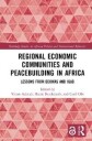 Adetula Victor Regional Economic Communities and Peacebuilding in Africa