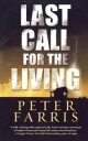 Farris, Peter Last Call for the Living (0765394723)