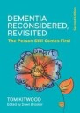 Dementia Reconsidered Revisited: The Person Still Comes First Av Tom Kitwood, Dawn Brooker