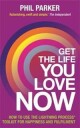 Parker Phil Get the Life You Love Now
