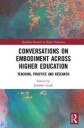 Leigh Jennifer Conversations on Embodiment Across Higher Education