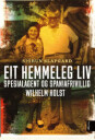 Eit Hemmeleg Liv Av Sigrun Slapgard