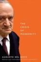 Del Noce Augusto The Crisis of Modernity