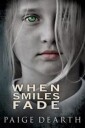Dearth Paige When Smiles Fade