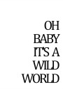Wild World Plakat Plakat / 100x150cm