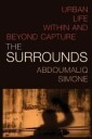 The Surrounds Av Abdoumaliq Simone