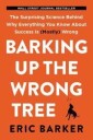 Barker Eric Barking Up the Wrong Tree