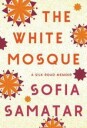 The White Mosque Av Sofia Samatar