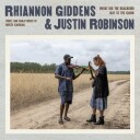  Rhiannon Giddens, Justin Robinson  What Did the Blackbird Say to the Crow   CD