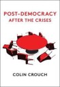 Crouch Post–Democracy After the Crises