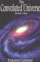 Convoluted Universe: Book One Av Dolores (Dolores Cannon) Cannon