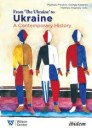 From "The Ukraine" To Ukraine ¿ A Contemporary History Of 1991¿2021 Av Matthew Rojansky, Georgiy Kasianov, Mykhailo Minakov