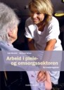 Arbeid I Pleie- Og Omsorgssektoren Av Odd Mandal, Åsmund Nyhus