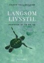 Pallisgaard Karen Langsom livsstil