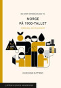 En Kort Introduksjon Til Norge På 1900-Tallet Av Hilde Gunn Slottemo